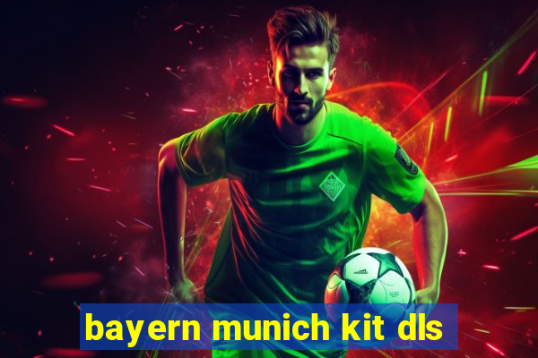 bayern munich kit dls